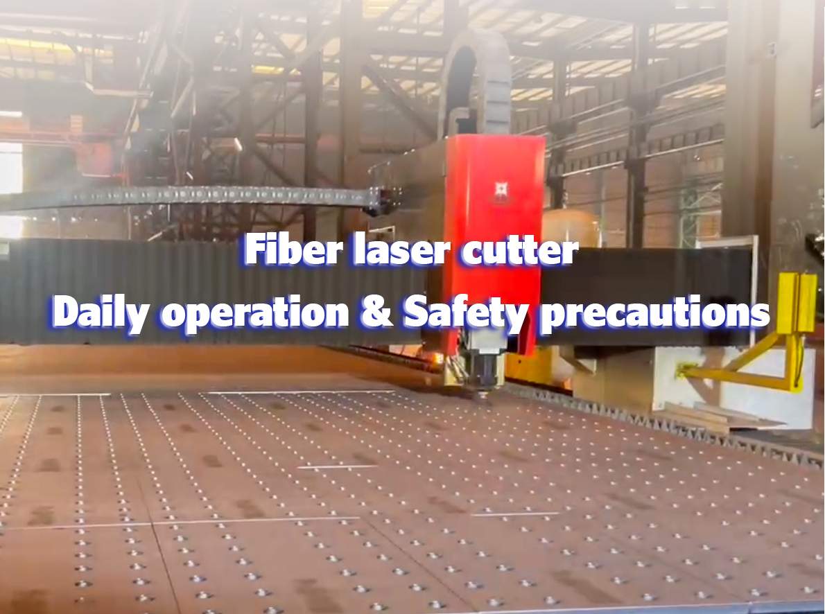 Fiber Lazer Kesme Makinesi Günlük Çalışma ve Güvenlik Önlemleri